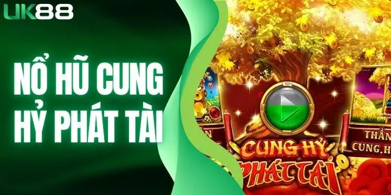 nổ hũ cung hỷ phát tài