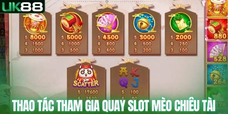 Thao tác tham gia quay Slot mèo chiêu tài 