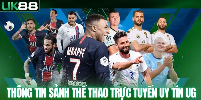 Thông tin sảnh thể thao trực tuyến uy tín UG