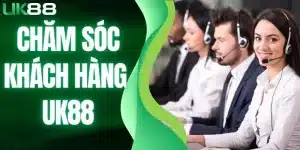 Chăm sóc khách hàng UK88